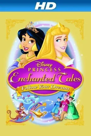 Постер к мультфильму Волшебные сказки Принцесс Disney: Следуй за мечтой (2007)