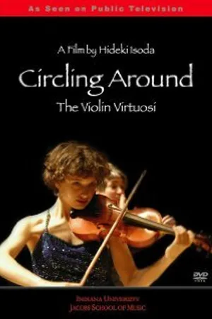Постер к фильму Circling Around: The Violin Virtuosi (2006)