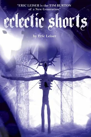 Постер к мультфильму Eclectic Shorts by Eric Leiser (2004)