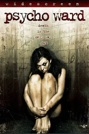 Постер к фильму Psycho Ward (2007)