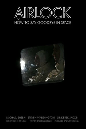 Постер к фильму Airlock, or How to Say Goodbye in Space (2007)