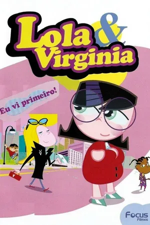 Постер к мультсериалу Лола и Вирджиния (2007)