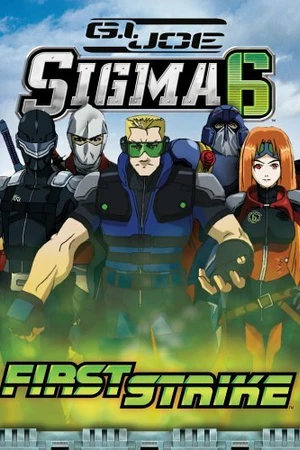 Постер к мультсериалу Джо-солдат: Сигма-6 (2005 - 2006)