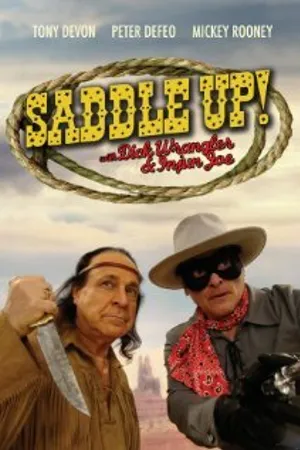 Постер к фильму Saddle Up with Dick Wrangler & Injun Joe (2009)