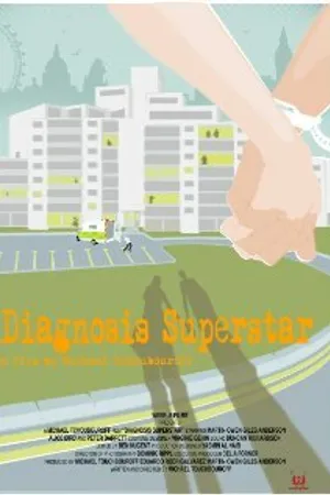 Постер к фильму Diagnosis Superstar (2011)