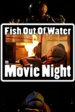 Постер к фильму Fish Out of Water: Movie Night (2007)