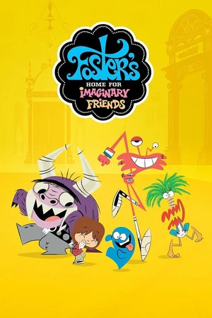 Постер к мультсериалу Фостер: Дом для друзей из мира фантазий (2004 - 2009)