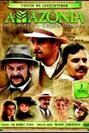Постер к сериалу Амазония, Гальвез и Шику Мендес (2007)