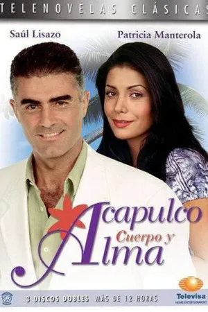 Постер к сериалу Акапулько, тело и душа (1995)