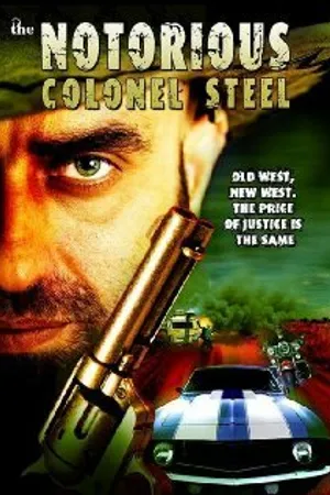 Постер к фильму The Notorious Colonel Steel (2008)