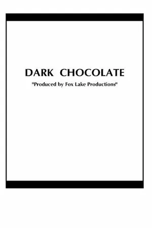 Постер к фильму Dark Chocolate (2008)