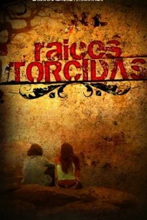 Постер к фильму Raices torcidas (2008)
