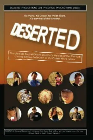 Постер к фильму Deserted: The Ultimate Special Deluxe Director's Version of the Platinum Limited Edition Collection of the Online Micro-Series (2007)