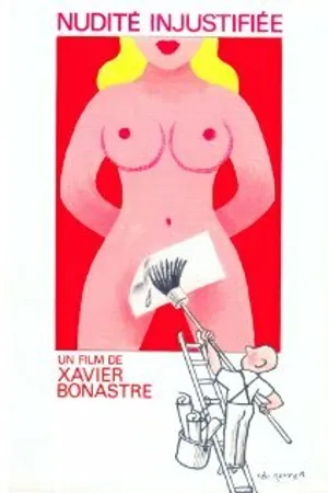 Постер к фильму Nudité injustifiée (2007)