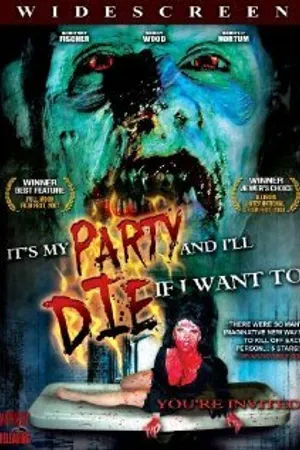 Постер к фильму It's My Party and I'll Die If I Want To (2007)