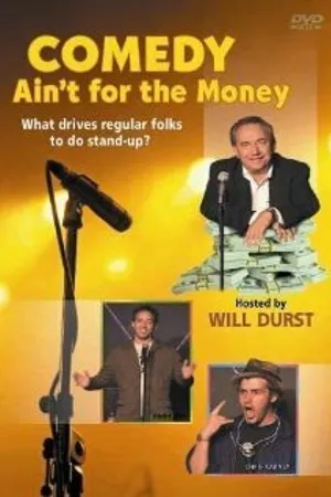 Постер к фильму Comedy Ain't for the Money (2007)