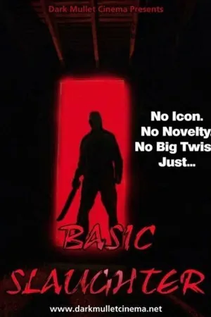 Постер к фильму Basic Slaughter (2007)