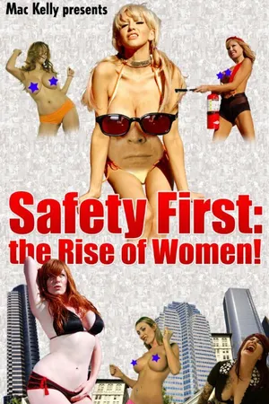 Постер к фильму Safety First: The Rise of Women! (2008)