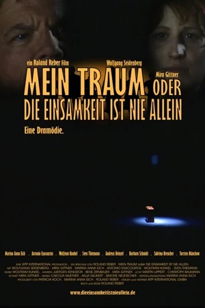 Постер к фильму Mein Traum oder Die Einsamkeit ist nie allein (2008)