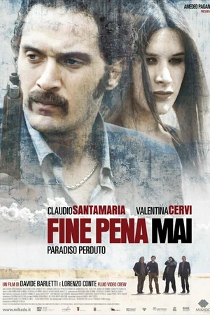 Постер к фильму Fine pena mai: Paradiso perduto (2008)