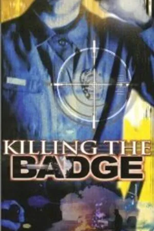 Постер к фильму Killing the Badge (1999)