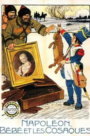 Постер к фильму Napoléon, Bébé et les Cosaques (1912)