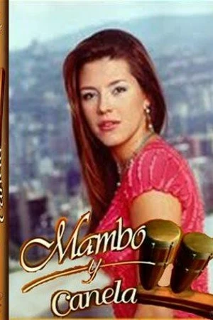 Постер к сериалу Мамбо и Канела (2002)