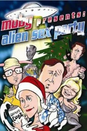 Постер к фильму Alien Sex Party (2003)