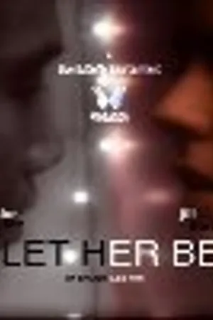 Постер к фильму Let Her Be (2008)