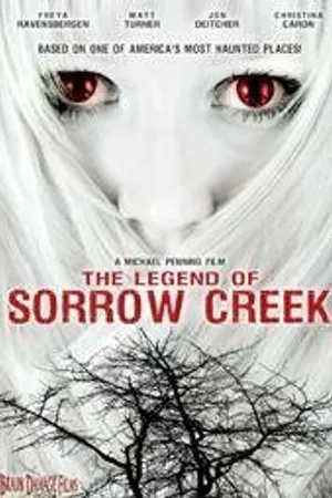 Постер к фильму The Legend of Sorrow Creek (2007)