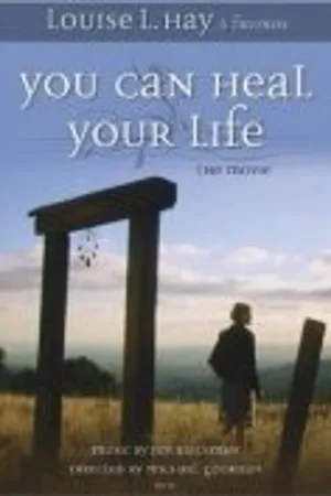 Постер к фильму You Can Heal Your Life (2007)