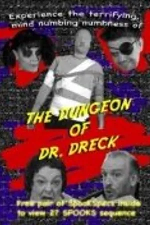 Постер к фильму The Dungeon of Dr. Dreck (2008)