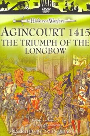 Постер к фильму Agincourt 1415: The Triumph of the Longbow (1993)