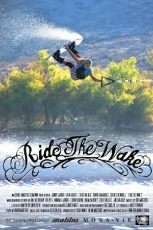 Постер к фильму Ride the Wake (2008)