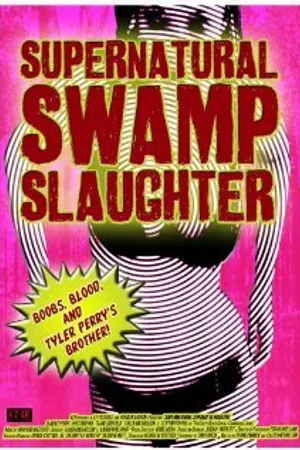 Постер к фильму Supernatural Swamp Slaughter (2012)