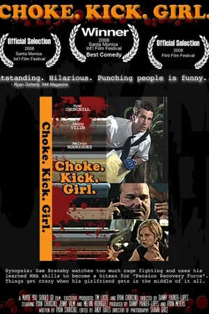 Постер к фильму Choke.Kick.Girl. (2008)