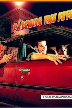 Постер к фильму Catching the Fever (2008)