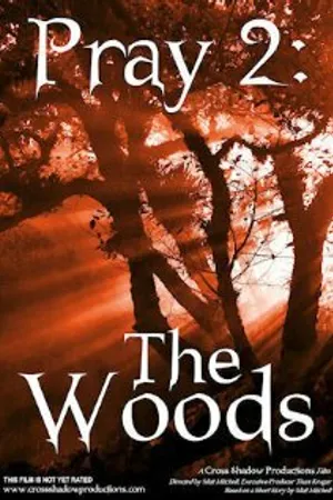 Постер к фильму Pray 2: The Woods (2008)