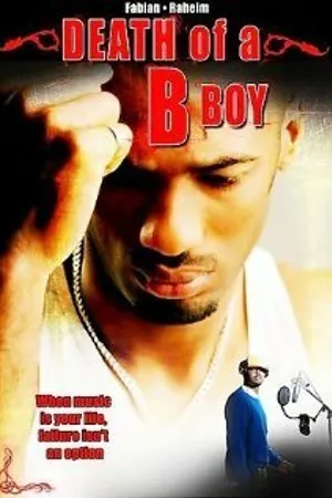 Постер к фильму Death of a B Boy (2008)