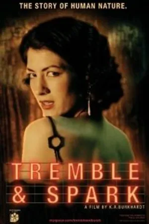 Постер к фильму Tremble & Spark (2009)
