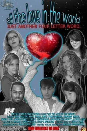 Постер к фильму All the Love in the World (2008)