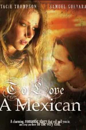 Постер к фильму To Love a Mexican (2008)