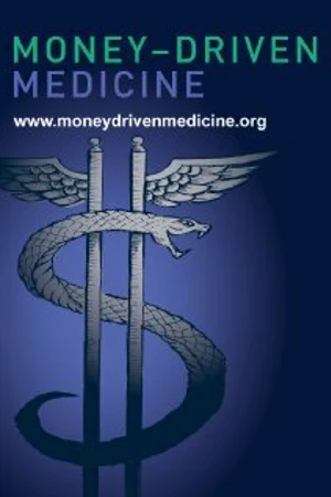 Постер к фильму Money Driven Medicine (2009)