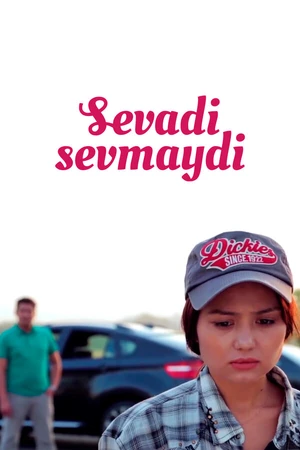 Постер к фильму Sevadi sevmaydi (2017)