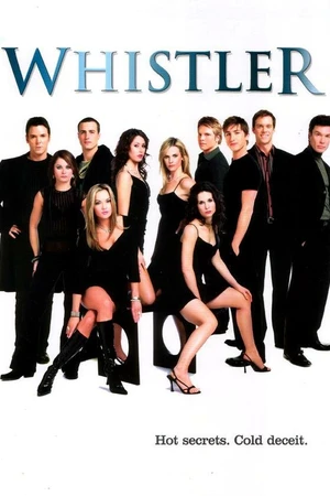 Постер к сериалу Уистлер (2006 - 2007)