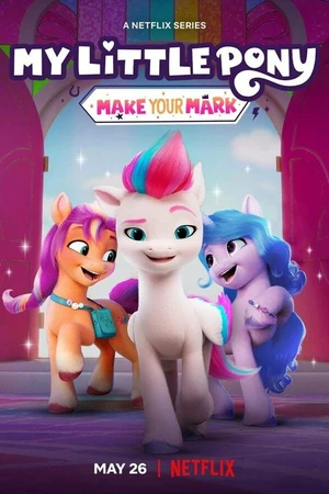 Постер к мультсериалу My Little Pony: Зажги свою искорку (2022)
