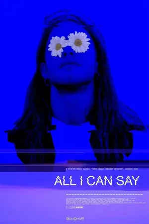 Постер к фильму All I Can Say (2019)
