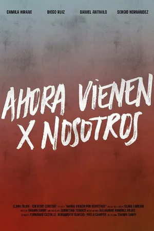 Постер к фильму Ahora Vienen Por Nosotros (-)