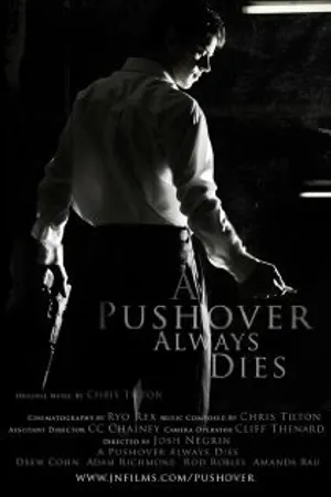 Постер к фильму A Pushover Always Dies (2009)