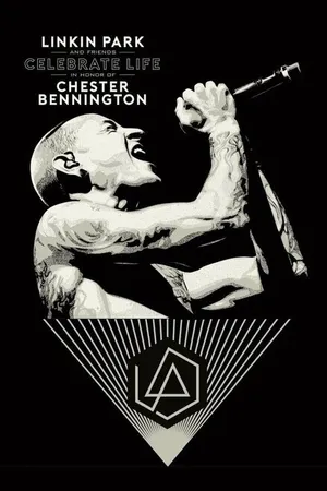 Постер к фильму Linkin Park and Friends: Celebrate Life in Honor of Chester Bennington (2017)